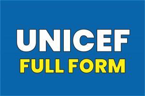 UNICEF Full form